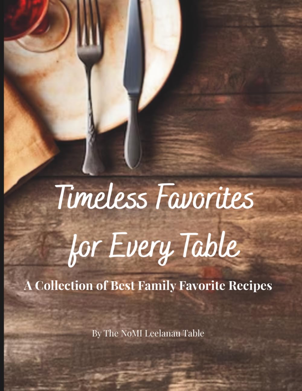 Timeless Favorites for Every Table: A Collection of Best Family Favorite Recipes