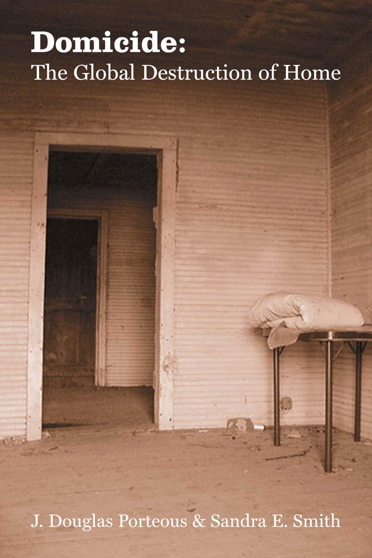 Domicide: The Global Destruction Of Home
