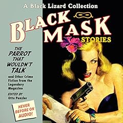 Black Mask 4: The Parrot That Wouldn&rsquo;t Talk Audiolibro Por Otto Penzler - Editor arte de portada