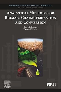 Analytical Methods for Biomass Characterization and Conversion (Emerging Issues in Analytical Chemistry)
