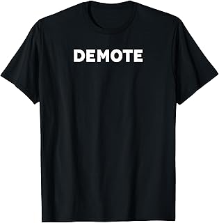 Demote T-Shirt