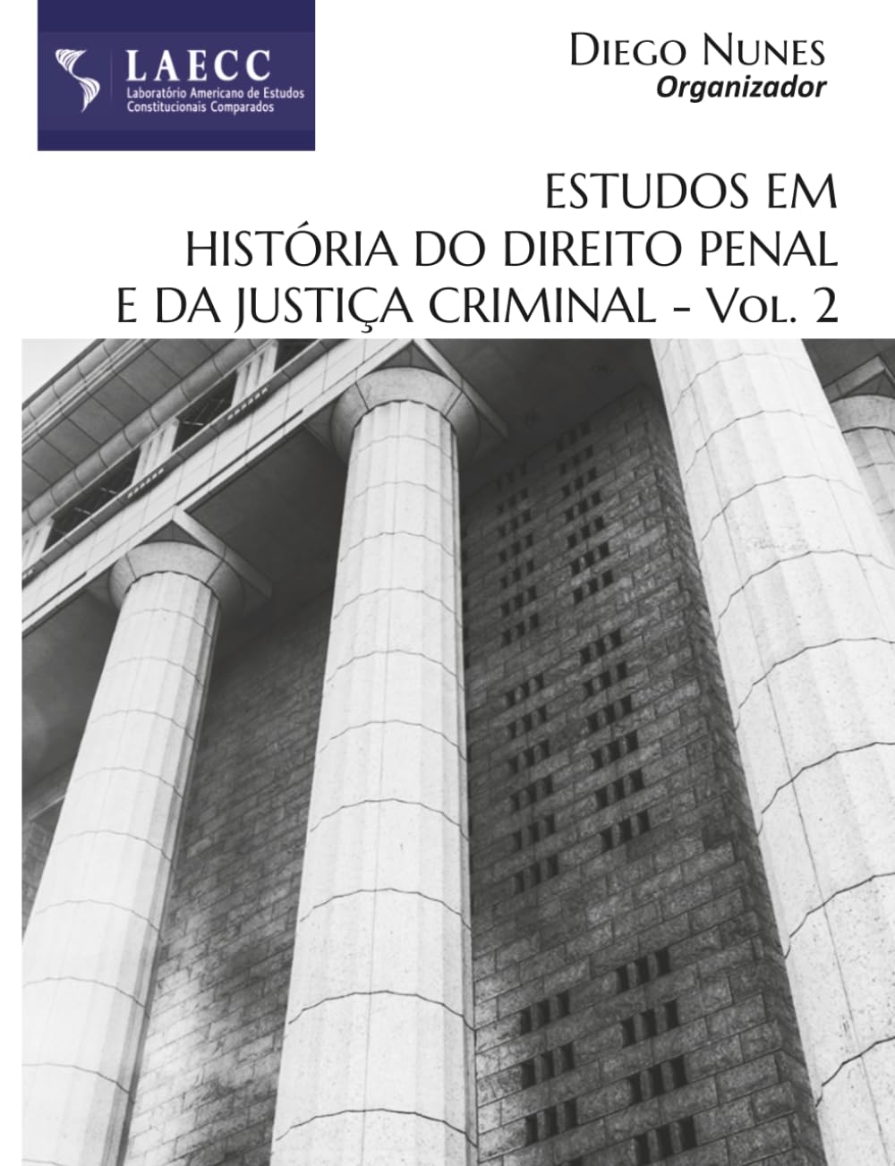 ESTUDOS EM HISTÓRIA DO DIREITO PENAL E DA JUSTIÇA CRIMINAL