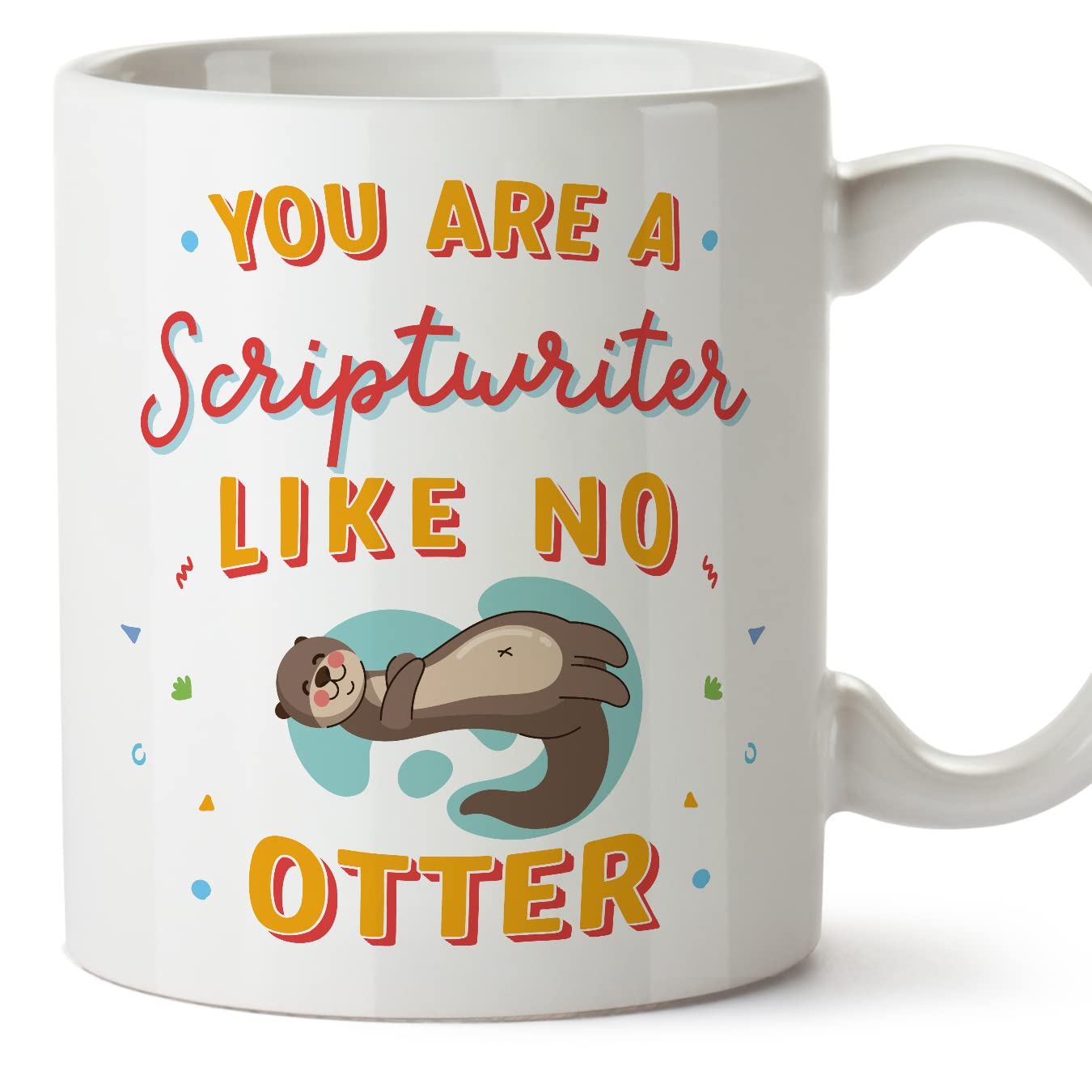 MUGFFINS Scriptwriter Mug - in English - You are Like No Otter - Funny Gift for Colleagues - Ceramic 11oz Mug โ image 1
