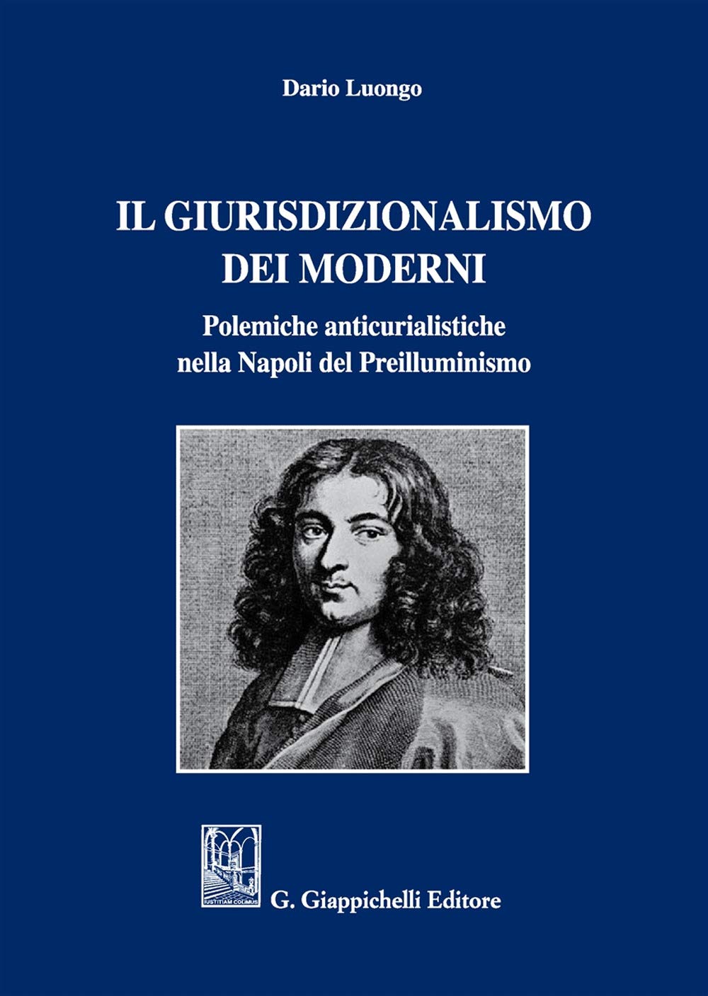 Il Giurisdizionalismo Dei Moderni. Polemiche Anticurialistiche Nella Napoli Del Preilluminismo - 4