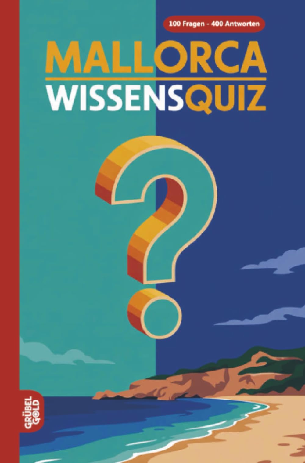 Mallorca Wissensquiz: 100 Quizfragen über Mallorca | Rätsel- und Ratespiel
