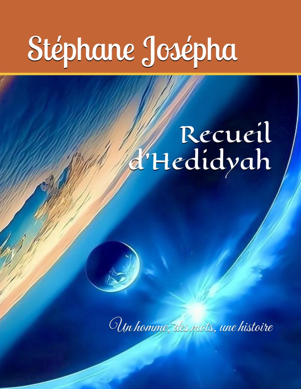 Recueil d'Hedidyah: Un homme, des mots, une histoire