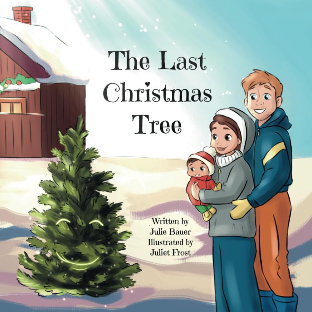 The Last Christmas Tree: A heartwarming picture book based on a true story about a young family trying to get a Christmas tree at the last minute.