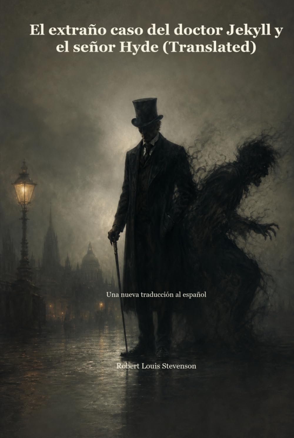 El extraño caso del doctor Jekyll y el señor Hyde (Translated): Una nueva traducción al español