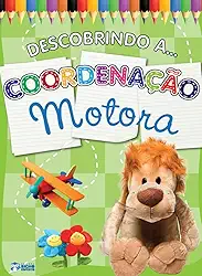 Descobrindo a Coordenação Motora