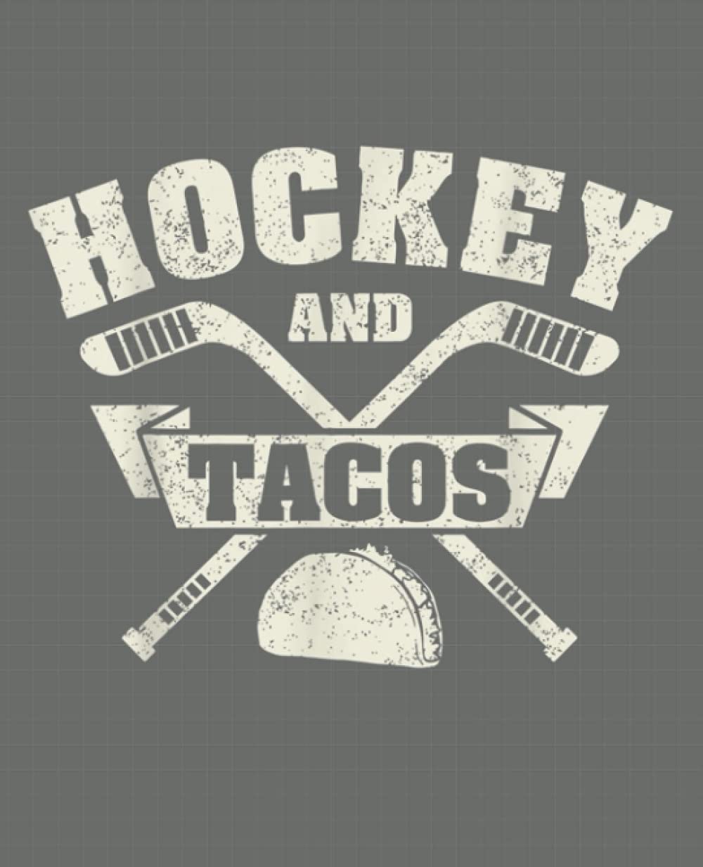 Hockey And Tacos Composition Notebook: Ice Hockey Player Wide Ruled Book 7.5 x 9.25 in, 120 pages, journal for girls boys, kids, ... (Ice Hockey Composition Books)
