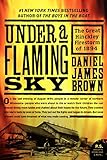 Under a Flaming Sky: The Great Hinckley Firestorm of 1894 (P.S.)