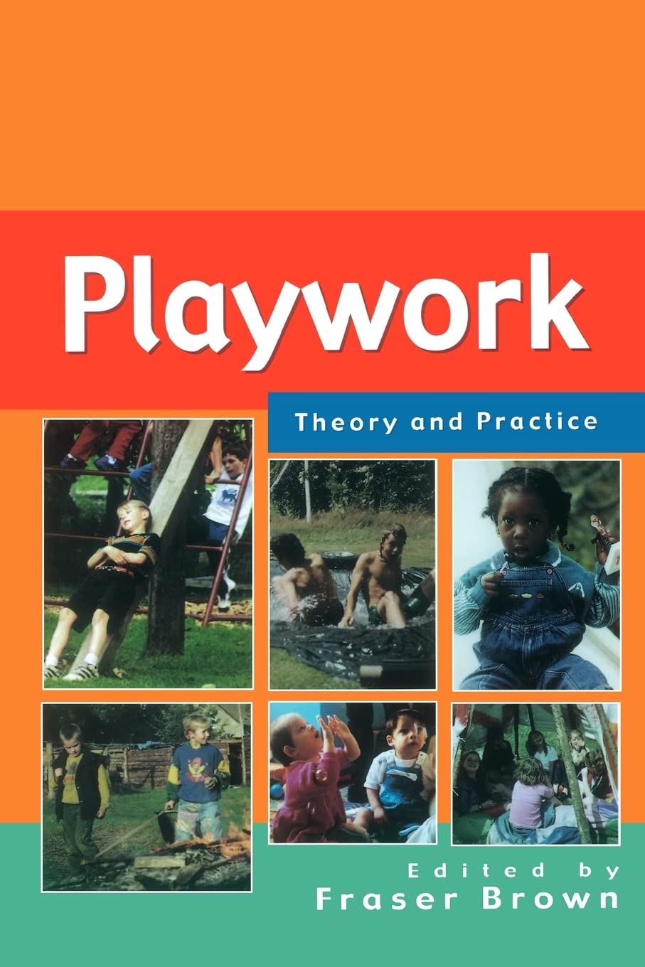 Playwork Theory and Practice by Fraser Brown PAPERBACK 9780335209446