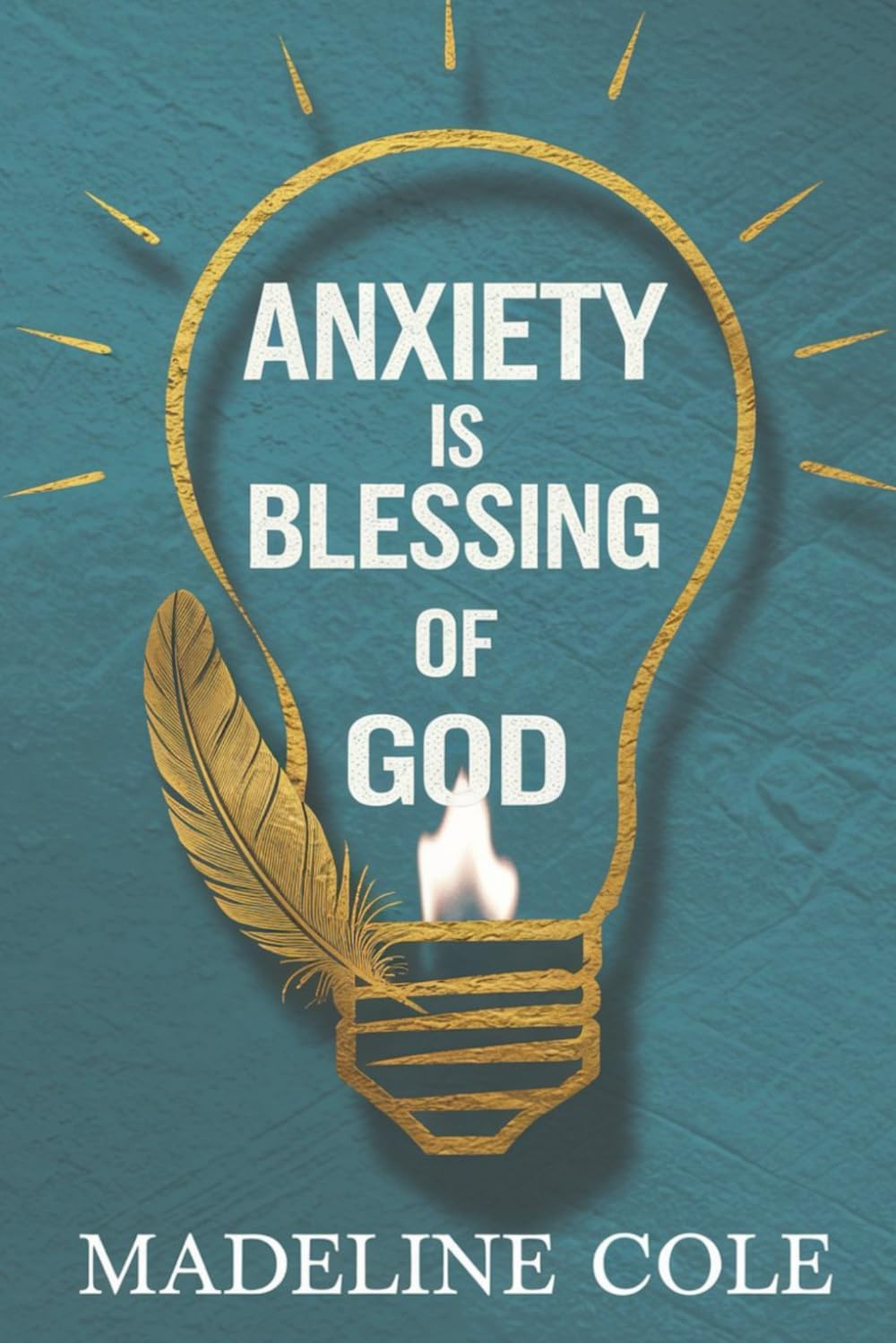 Anxiety is Blessing of God: Anxiety is a Signal of God For Special People to Spiritual Path