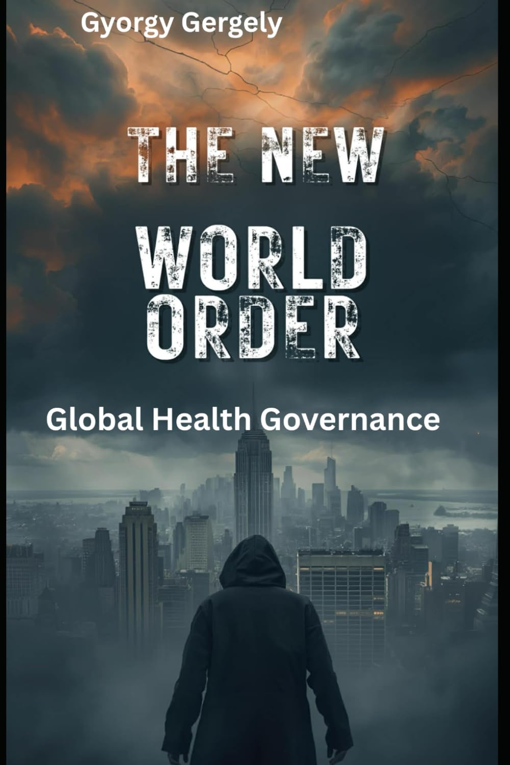 The New World Order: Global Health Governance
