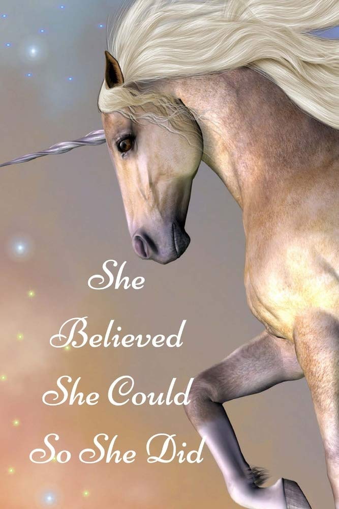 Unicorn Journal: Beautiful "She Believed She Could So She Did" Unicorn Journal, Lined Journal, 150 Pages, 6 x 9, Blank Journal To Write In, Journal For Girls, Journal For Women