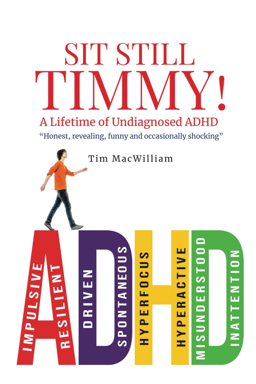 SIT STILL TIMMY!