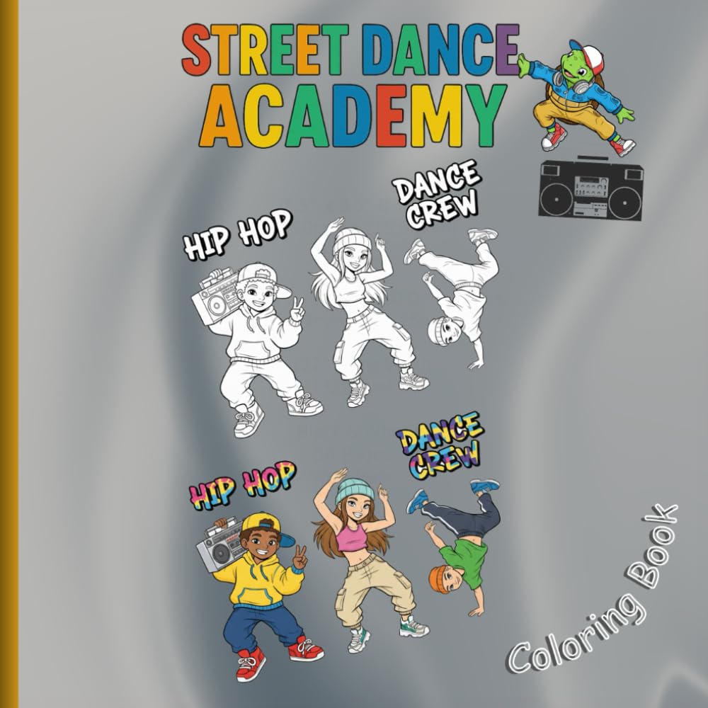 Street Beat: The Ultimate Hip Hop Coloring Book: Epic Breakdance Moves and Urban Street Culture for Boys and Girls (Ages 8, 9, 10, 11, 12)