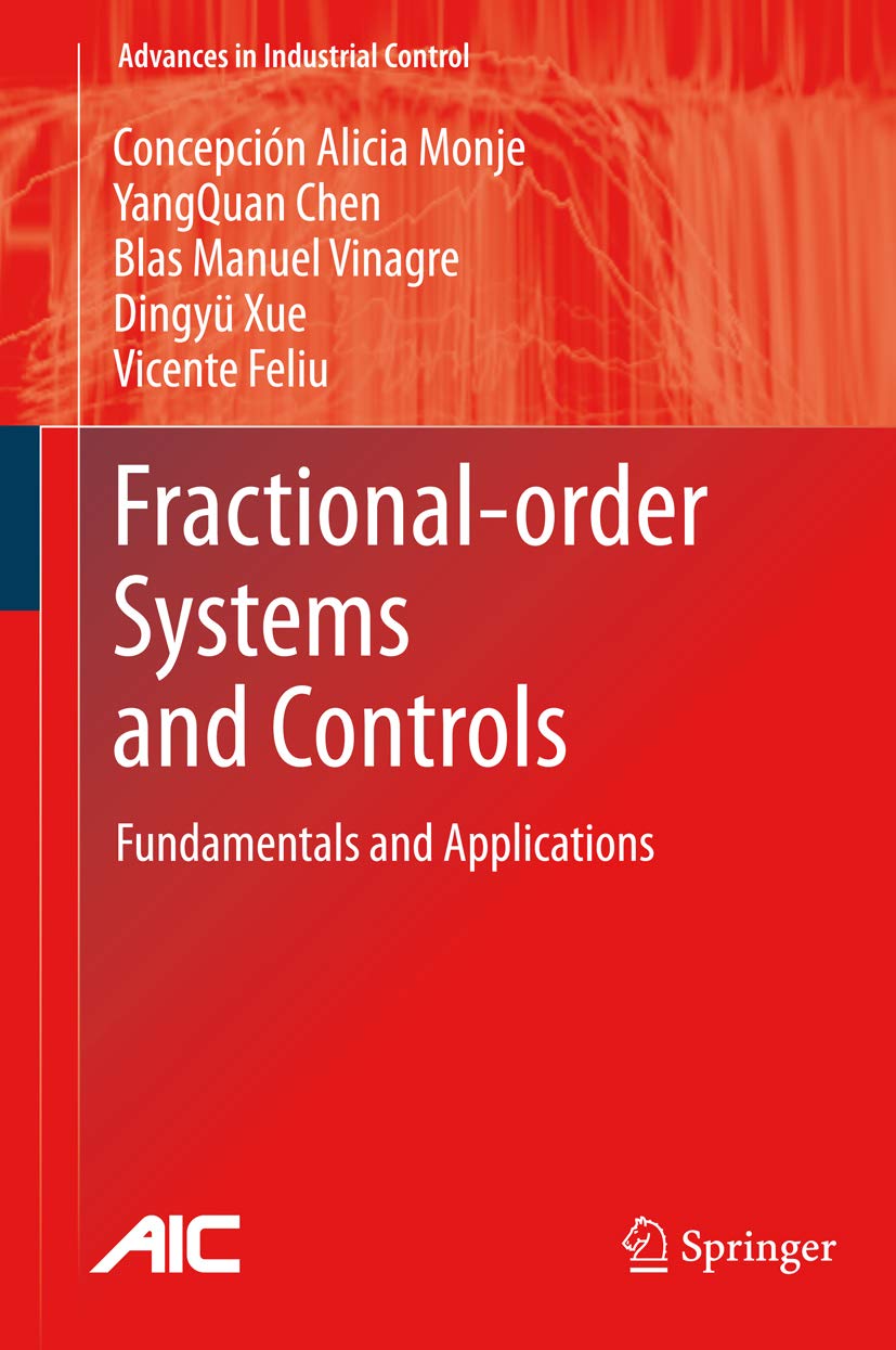 Fractional-order Systems and Controls: Fundamentals and Applications (Advances in Industrial Control)