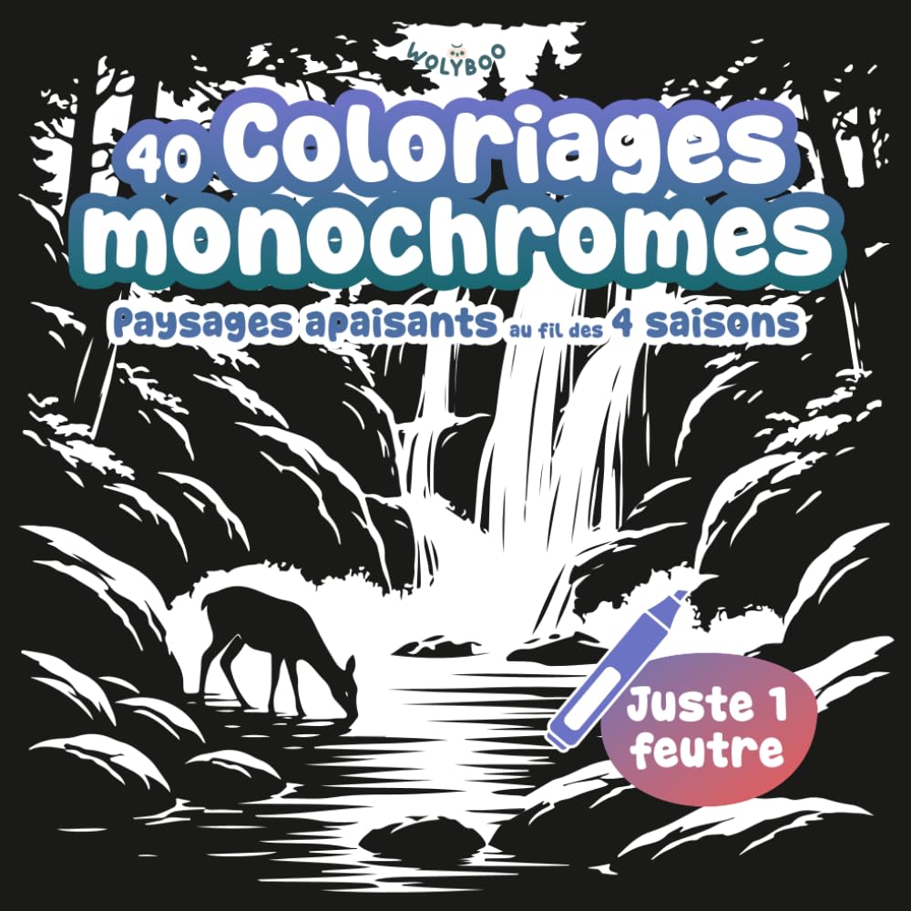 40 Coloriages Monochromes - Paysages Apaisants au Fil des 4 Saisons | Livre de coloriage monochrome adulte noir et blanc: Coloriage adulte ... méditation créative | Voyage contemplatif