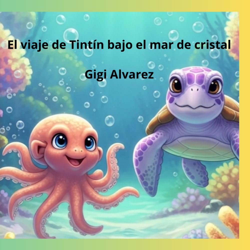 El viaje de Tintín bajo el mar de cristal (El Club de los Hocicos Inquietos.)