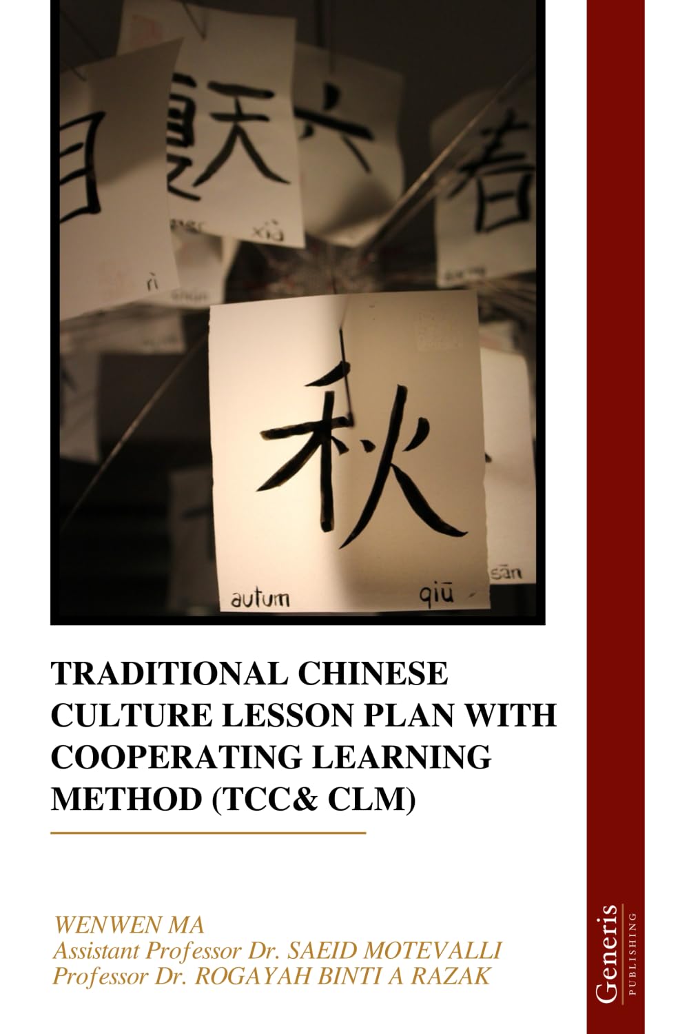 TRADITIONAL CHINESE CULTURE LESSON PLAN WITH COOPERATING LEARNING METHOD (TCC& CLM)