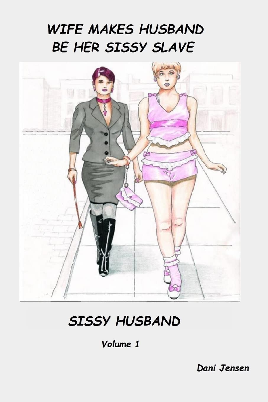 Wife Makes Husband Be Her Sissy Slave (Sissy Husband) Paperback – Large Print, October 20, 2015