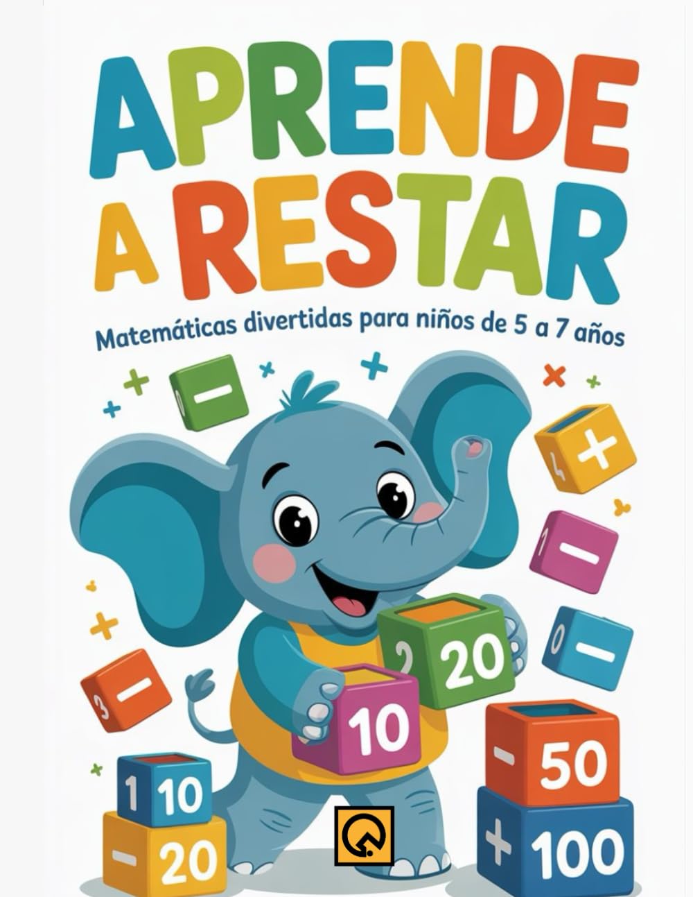 Aprende a Restar: Matemáticas Divertidas Niños Cuaderno de Actividades Educativas para Practicar Restas de Decenas y Centenas Enteras | Problemas de ... para Preescolar, Kindergarten y Primer Grado