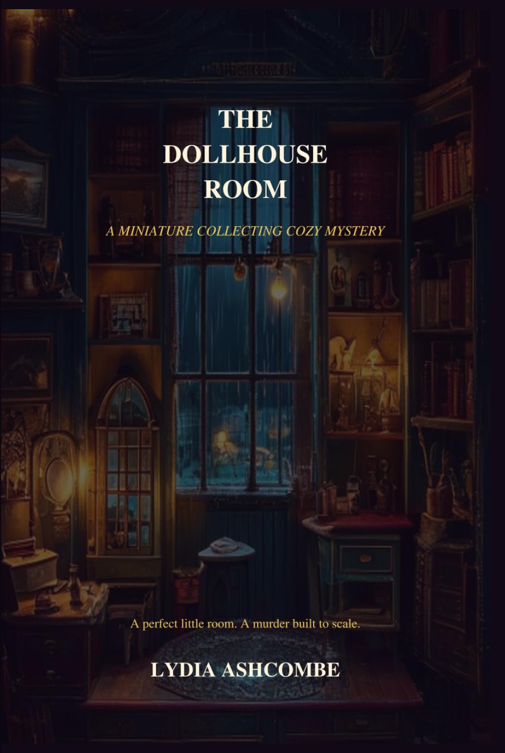 The Dollhouse Room: A Miniature Collecting Cozy Mystery