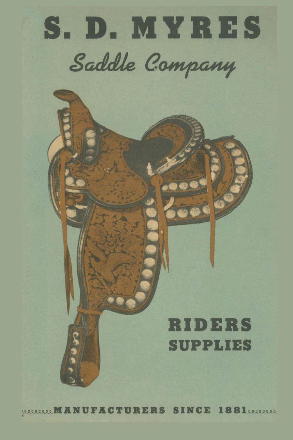 S. D. Myres Saddle Company Catalog: Riders Supplies (1947)