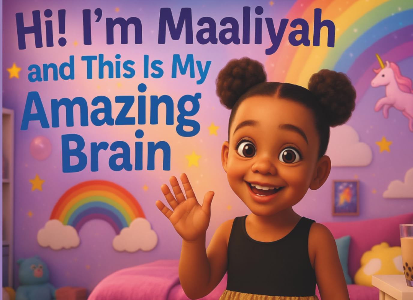 HI! I'm Maaliyah and This Is My Amazing Brain (Maaliyah’s Amazing World)