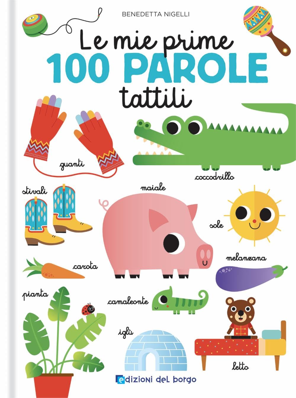Le mie prime 100 parole tattili Toccalibri Ediz. a colori