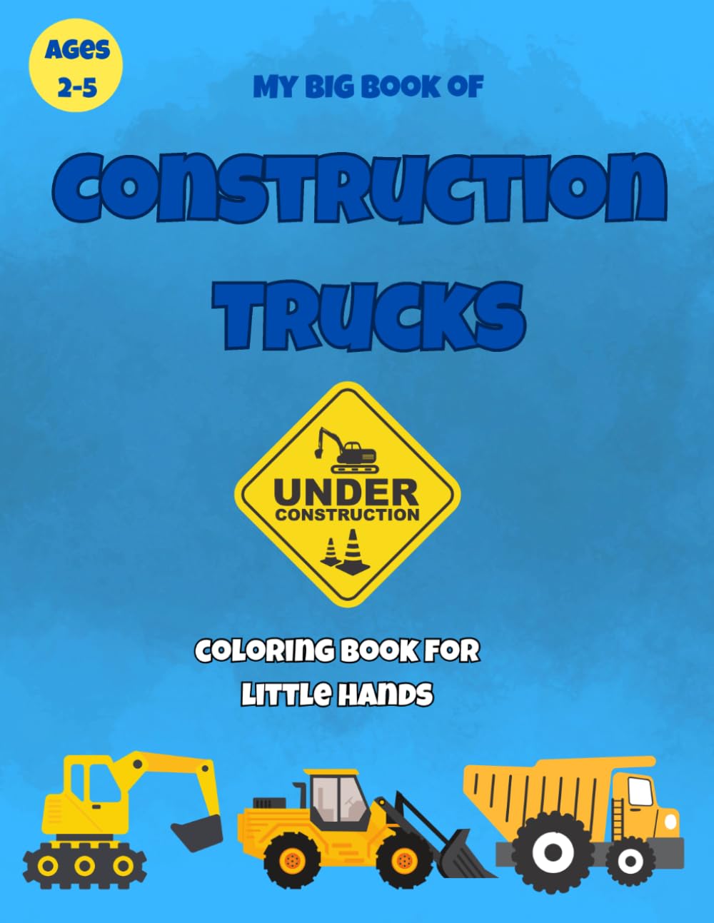 My Big Book of Construction Trucks