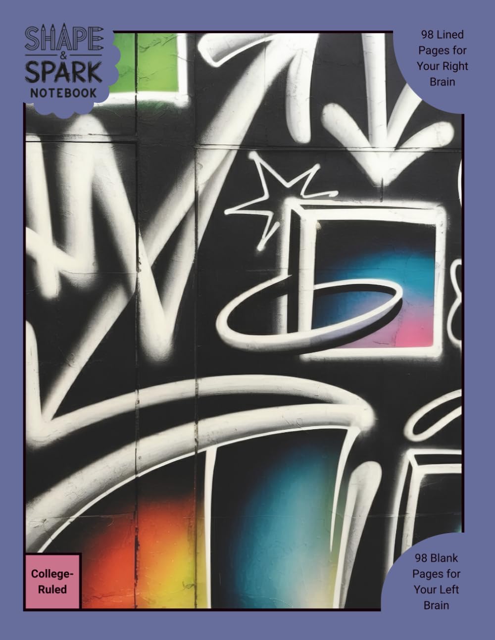 Shape & Spark Notebook: Alternating College-Ruled and Blank Pages for Focused Writing, Note-Taking, and Creative Expression (Graffiti)