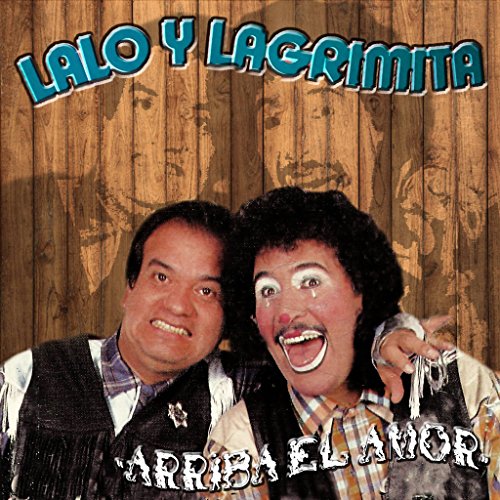 Play Arriba el Amor by Lalo Y Lagrimita on Amazon Music