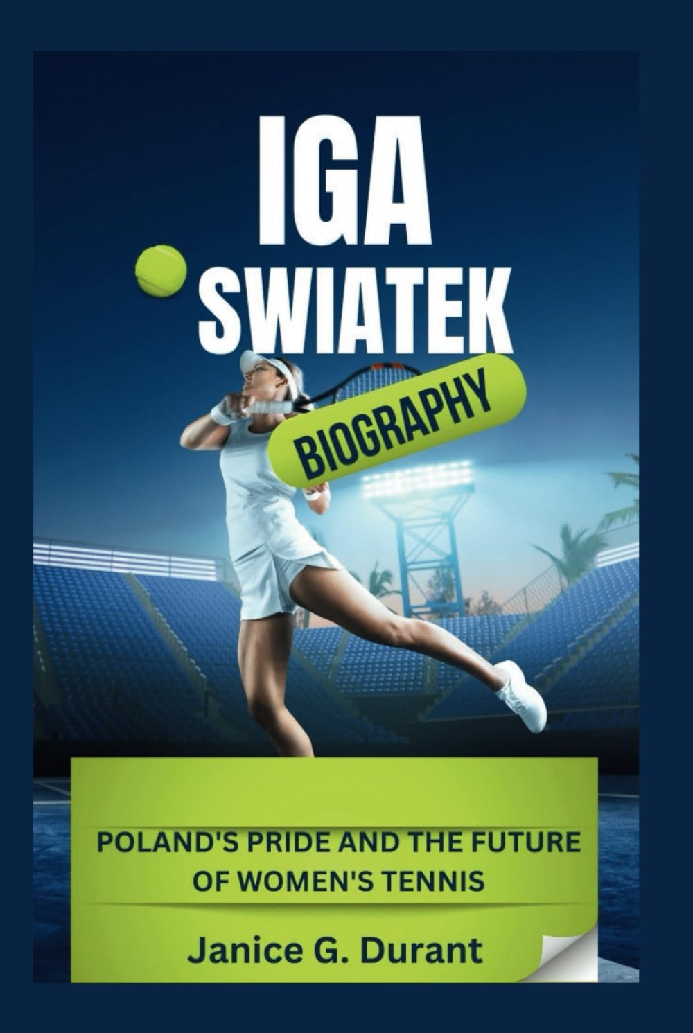 IGA Swiatek Biography: Poland's Pride and the Future of Women's Tennis