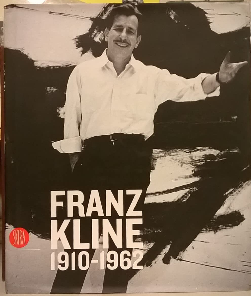 Franz Kline 1910-1962. Ediz. illustrata: A Survey of Works