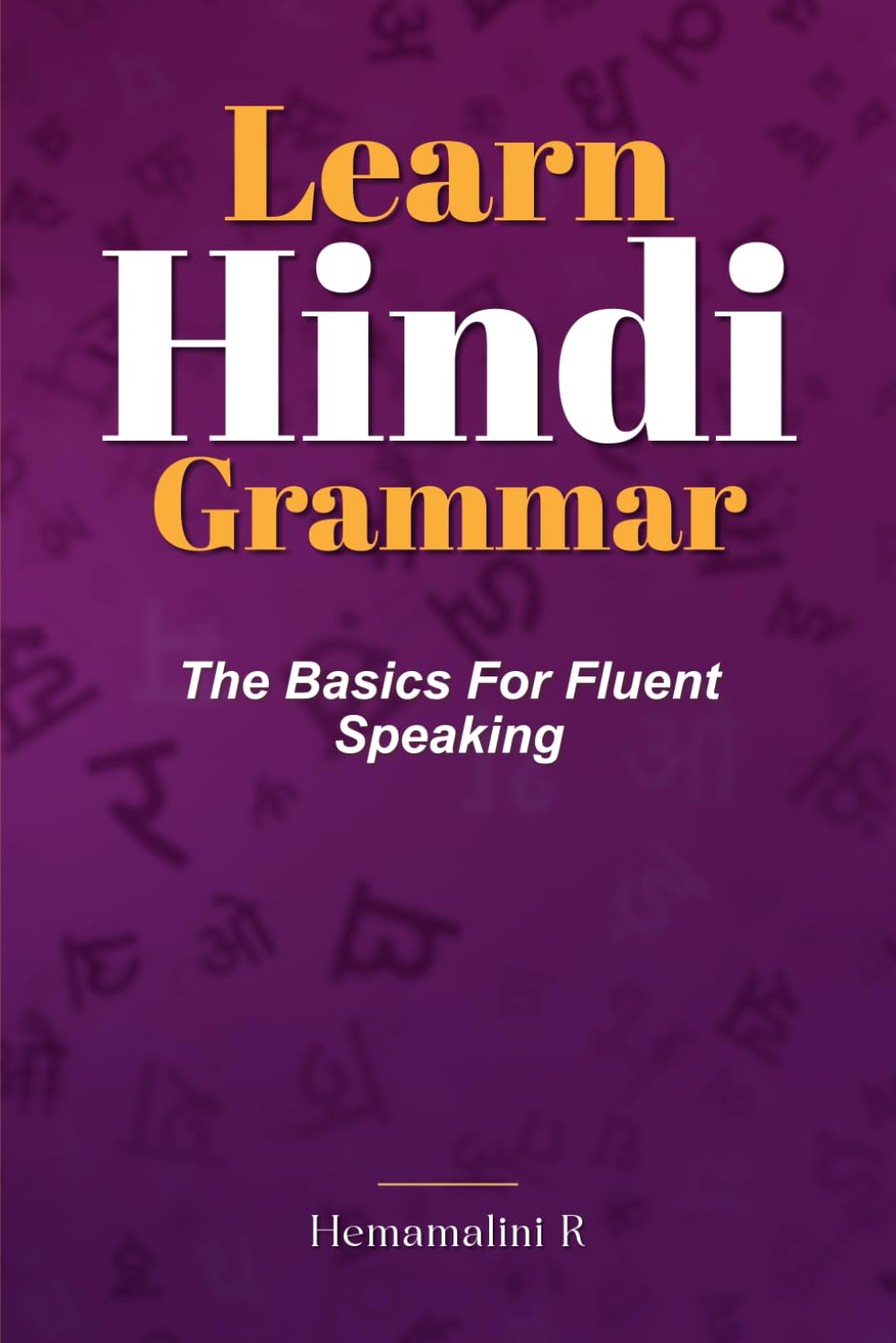 Learn Hindi Grammar: The Basics for Fluent Speaking