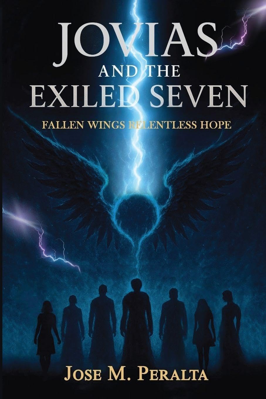 Jovias and the Exiled Seven: Fallen Wings, Relentless Hope