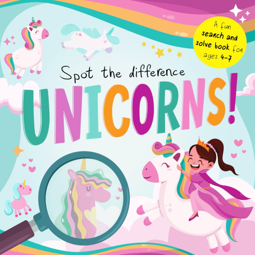Spot the Difference - Unicorns!: A Fun Search and Solve Book for Ages 4-7 (Spot the Difference Collection)