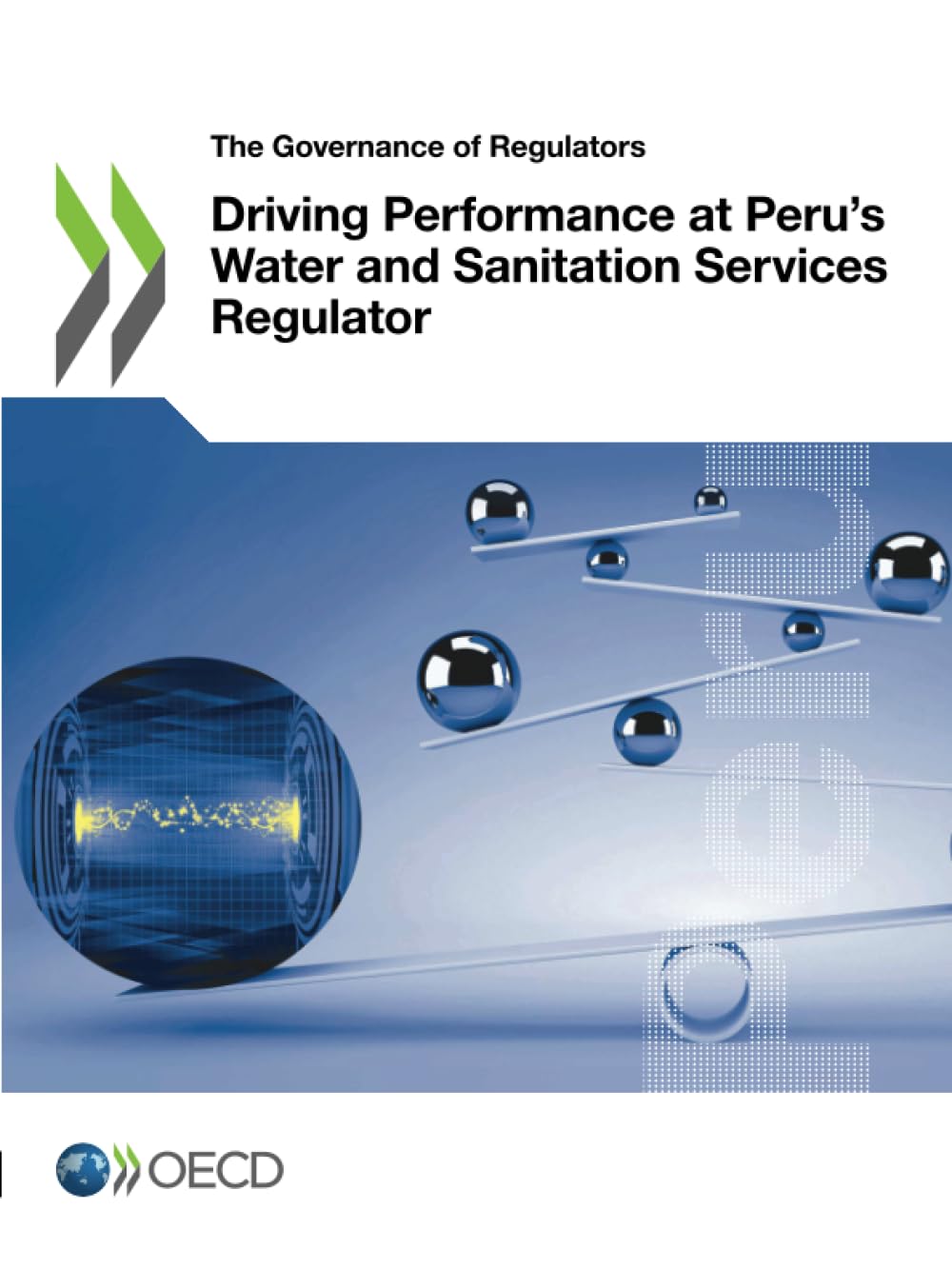 Driving Performance at Peru’s Water and Sanitation Services Regulator (The Governance of Regulators)