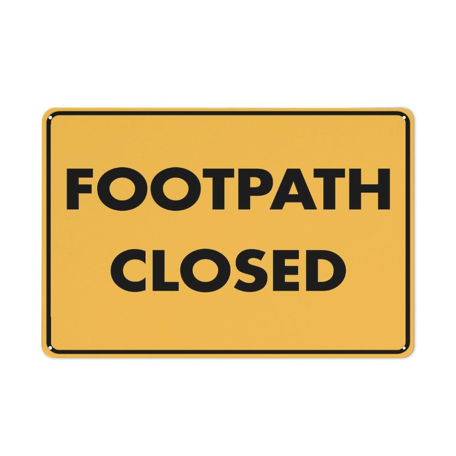 Footpath Closed Sign 8x12 Inches Aluminum Sign Rust Free Aluminum-Uv Protected and Weatherproof Indoor/Outdoor Use