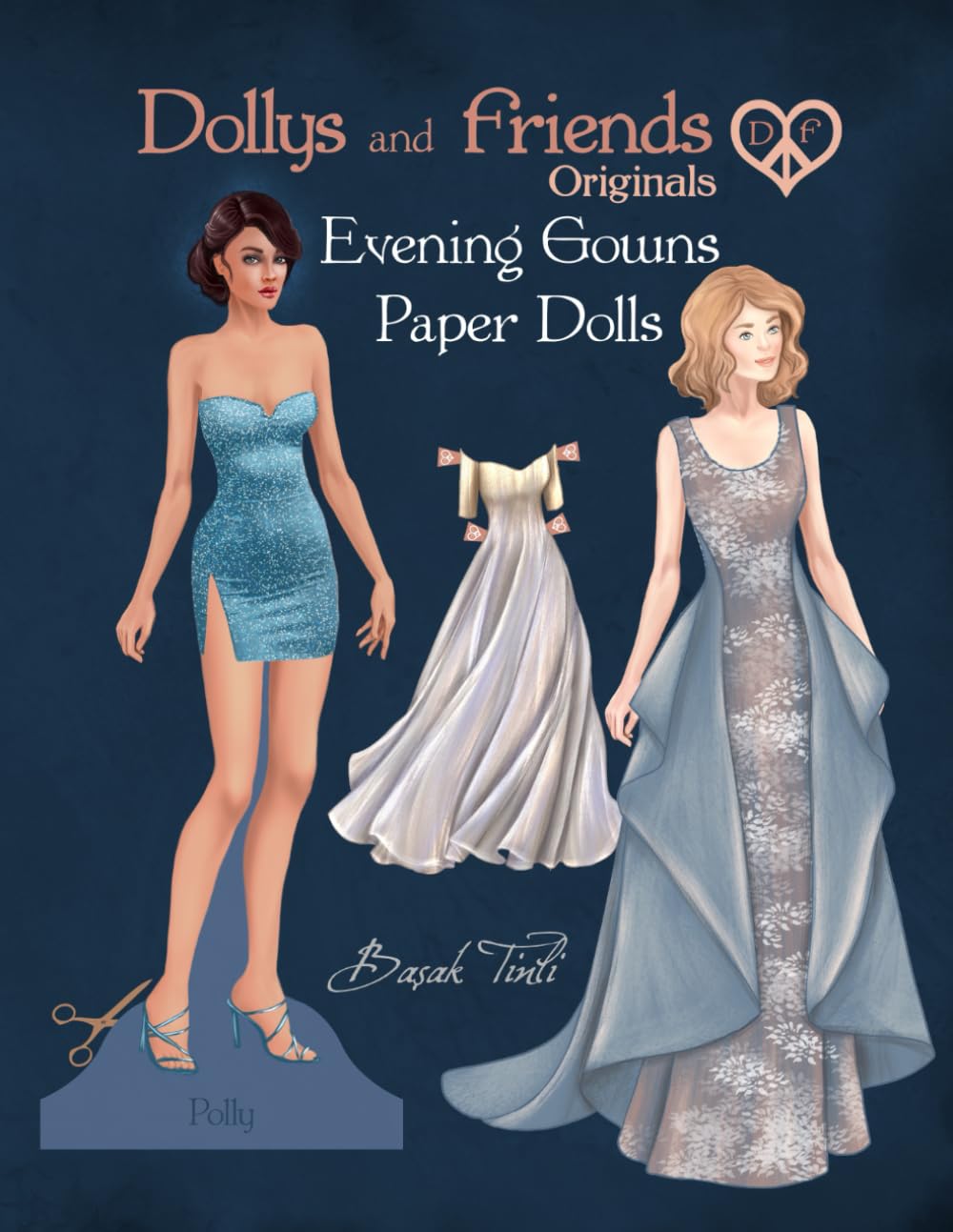 Dollys and Friends Originals, Evening Gowns Paper Dolls: Fashion Dress Up Collection with Glamorous Dresses (Dollys and Friends ORIGINALS Paper Dolls)