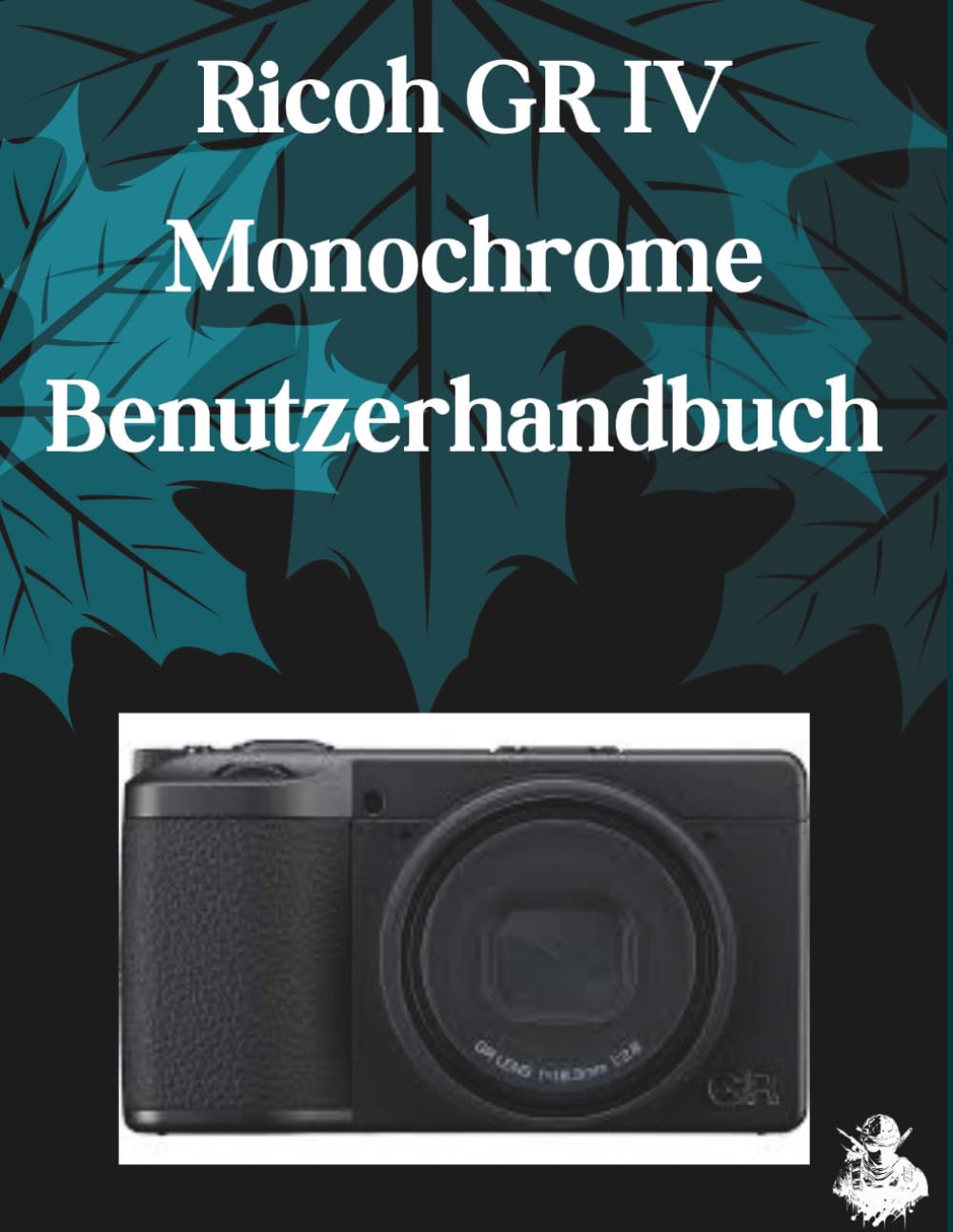 Ricoh GR IV Monochrom-Benutzerhandbuch: Eine klare, detaillierte Anleitung zu Kameraeinstellungen und Fehlerbehebung für Anfänger und Senioren