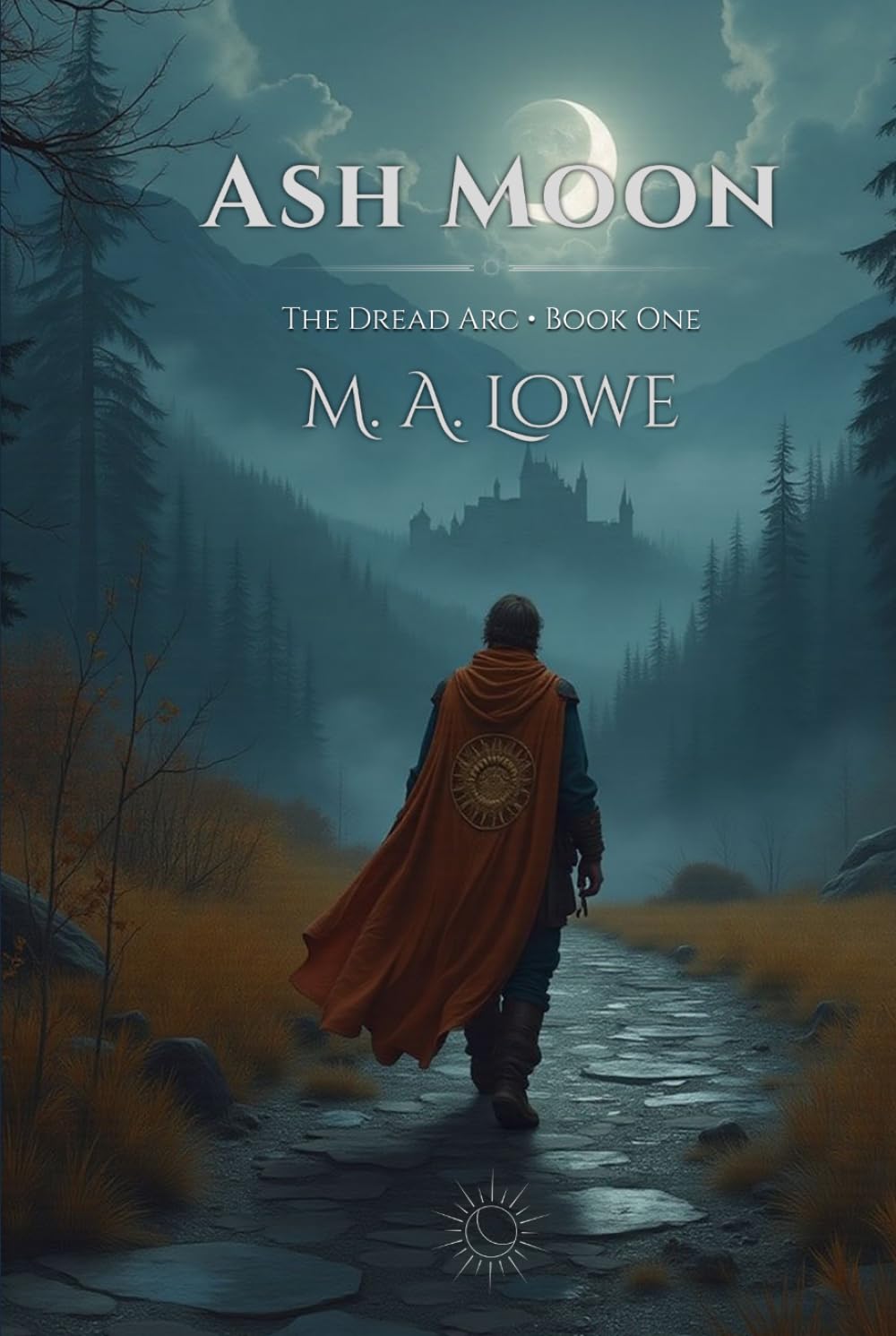 Ash Moon: Book One of The Dread Arc