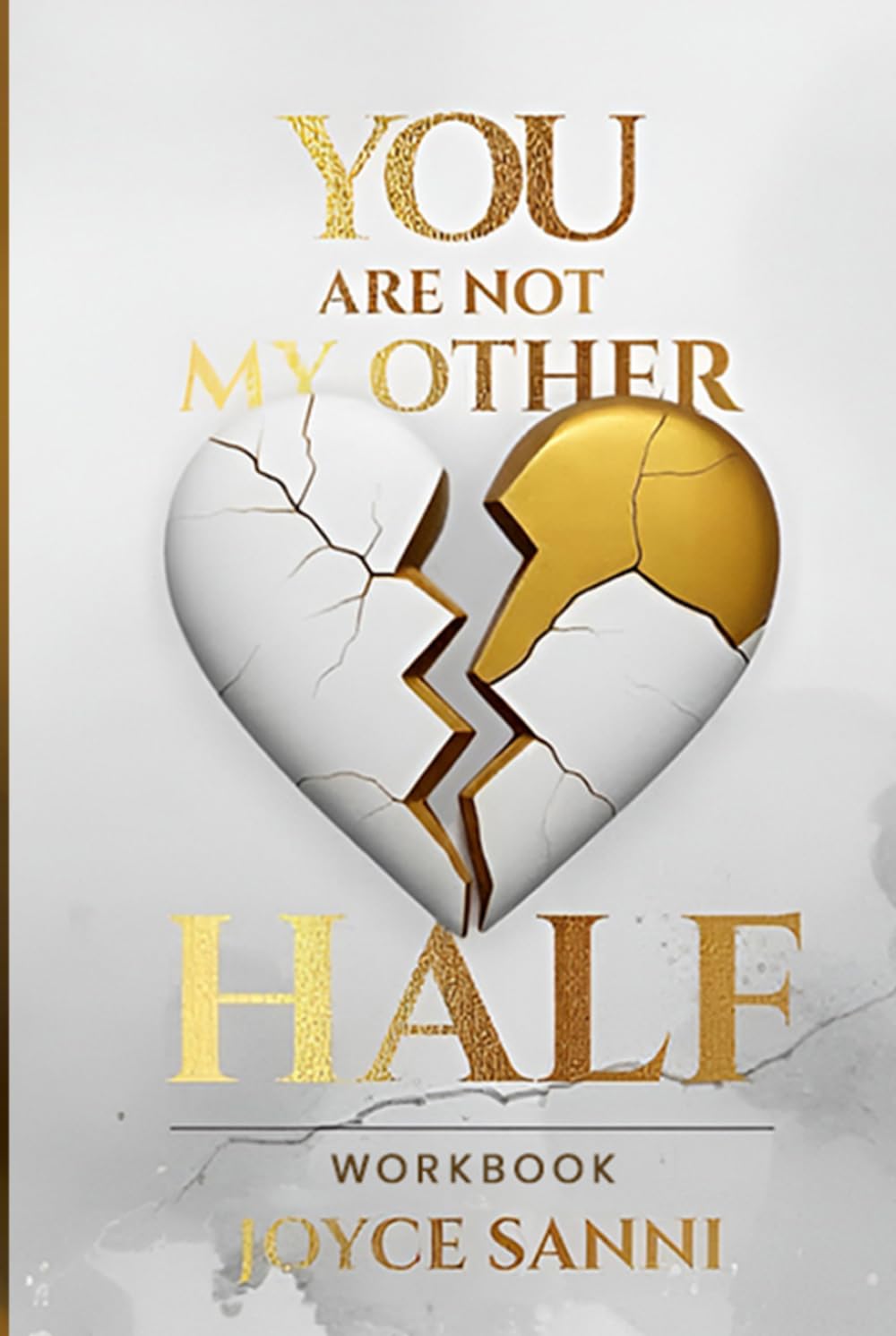 You’re Not My Other Half: Workbook