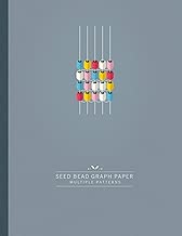 Seed Bead Graph Paper: Beading Graph Paper with Multiple Patterns (square/loom, brick and peyote) to create your own beadwork designs