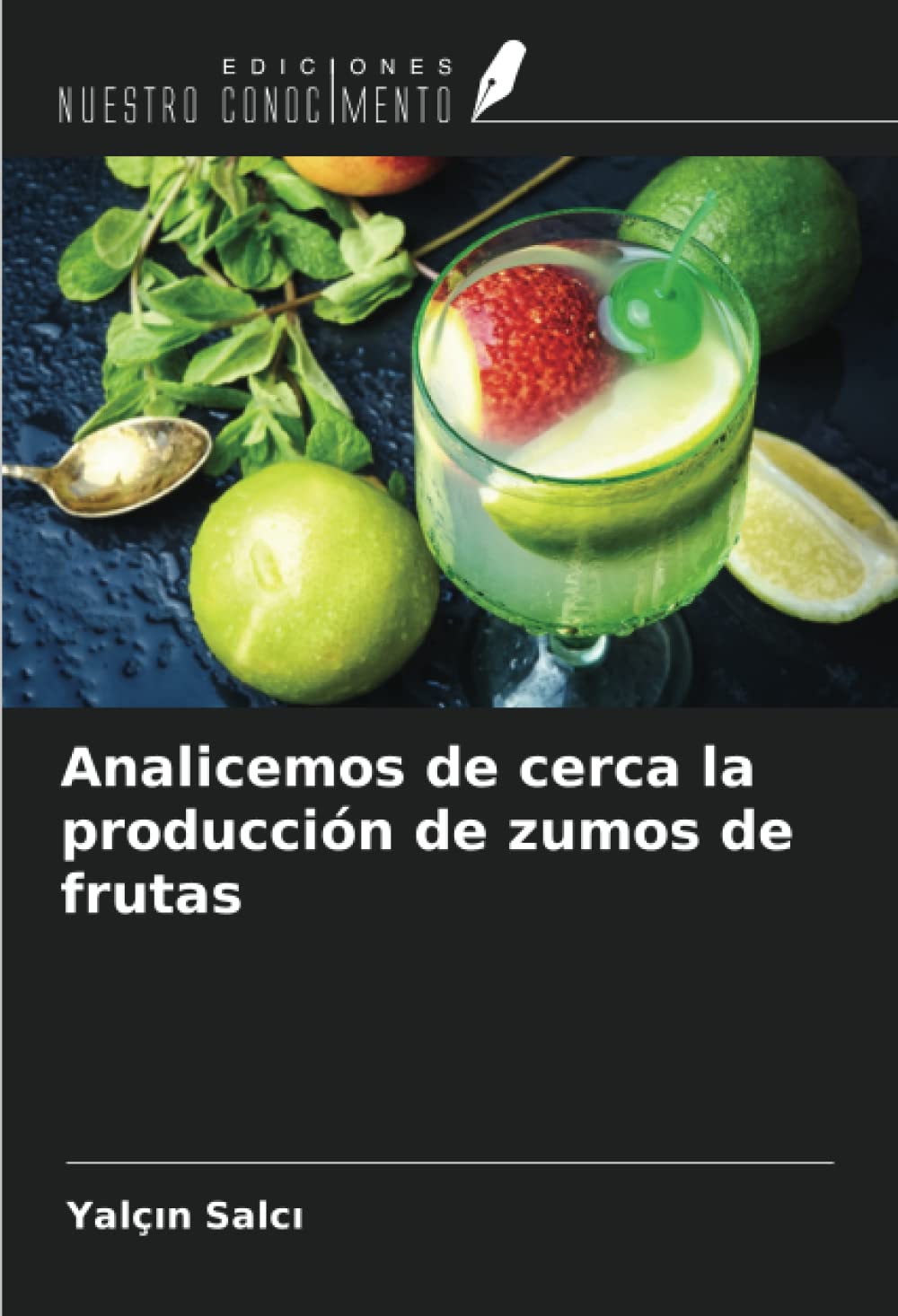 Analicemos de cerca la producción de zumos de frutas Paperback – 24 Aug. 2021