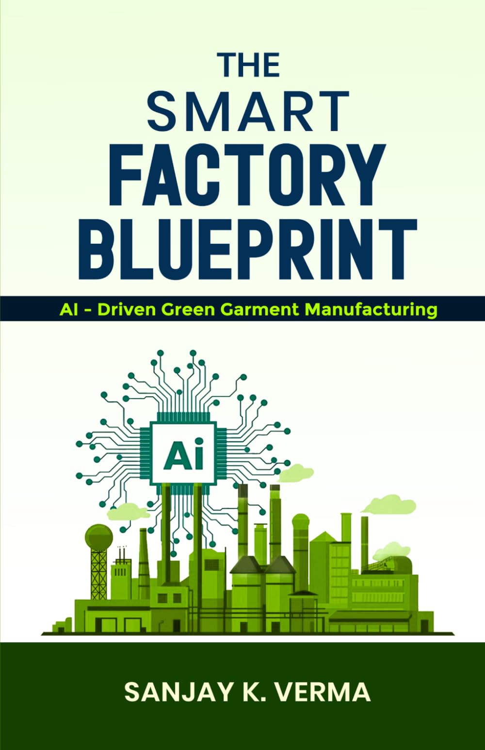 The Smart factory Blueprint: AI - Driven Green Garment Manufacturing