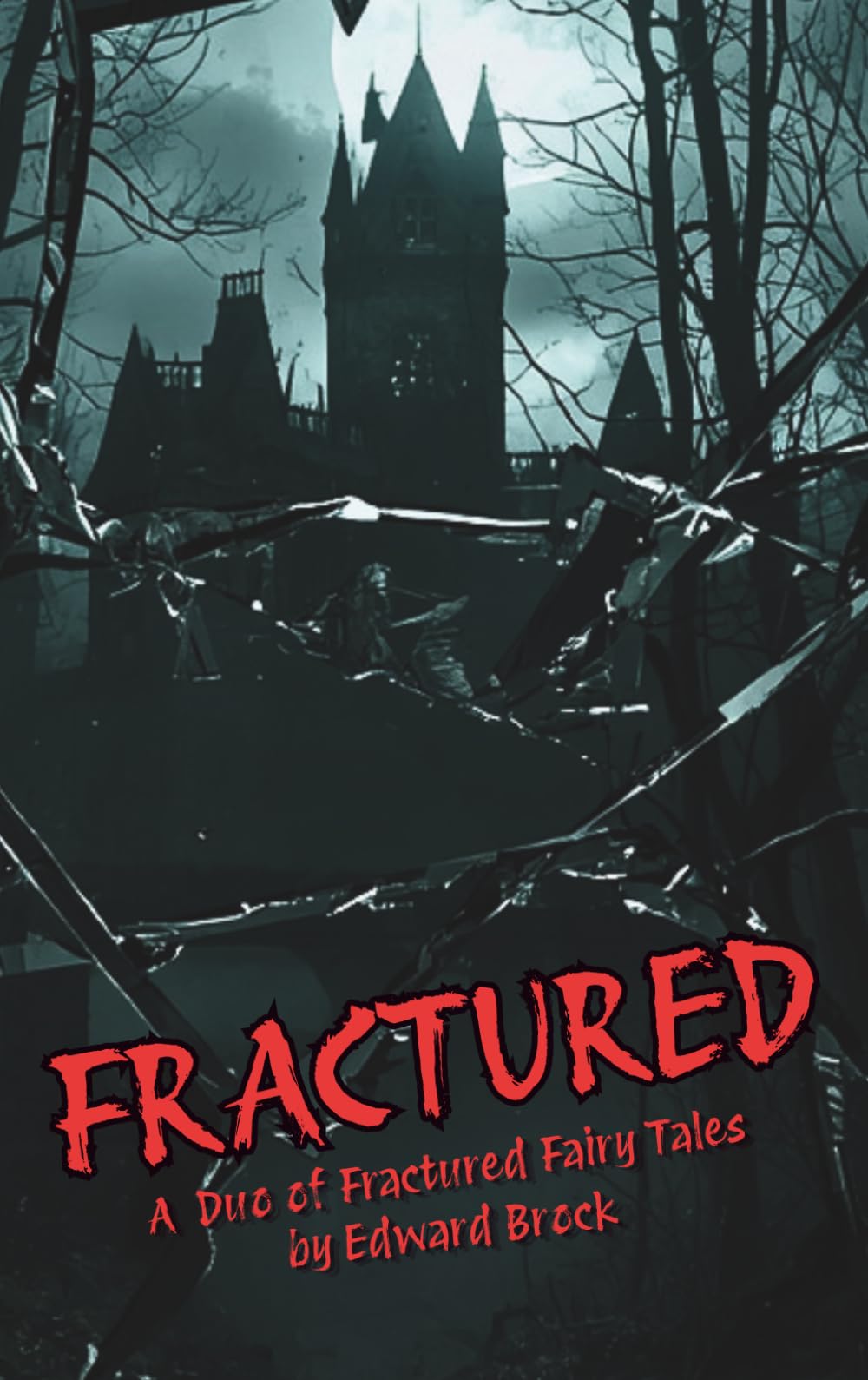 Fractured: A Duo of Fractured Fairy Tales