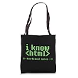 I KNOW HTML how to meet ladies Funny Computer Coding Meme Tote Bag